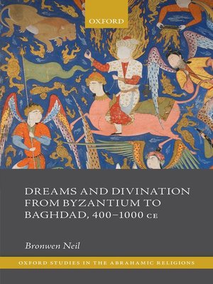 cover image of Dreams and Divination from Byzantium to Baghdad, 400-1000 CE
